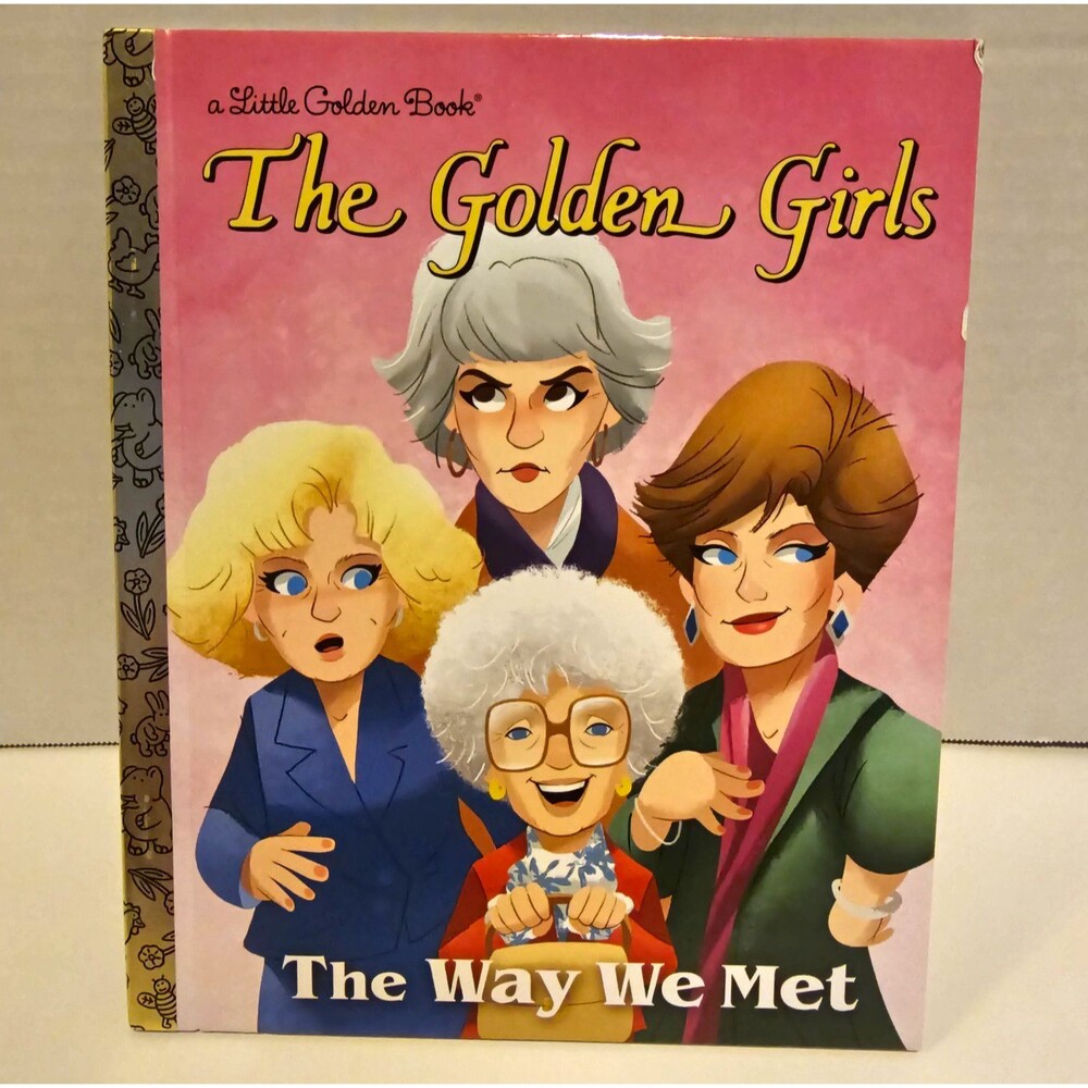 Little Golden Book The Golden Girls: The Way We Met Hardcover Illustrated